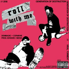 Roll With Me (feat. CorVayne) [prod. Edward + Neese]