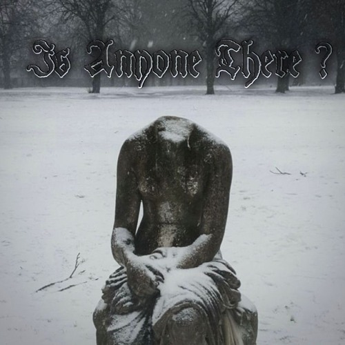 Is Anyone There ?  prod. GRIMBRXZY