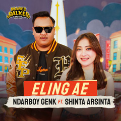 Eling Ae (feat. Shinta Arsinta)