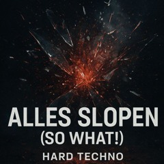 Alles slopen (So What!) [Remastered]