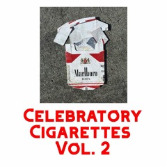 Celebratory Cigarettes Vol. 2 (House Mix)