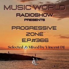 DJ VINCENZO CASCIO - MUSIC WORLD RADIOSHOW EP #366-2023 - Progressive Zone