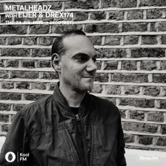 Metalheadz on Kool FM - EIJER & Drex174 - 24 July 2025