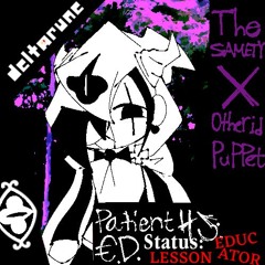 [DAY 1] Patient Undefined: €. D. - [Deltarune: The Samety x Otherloid Puppet]