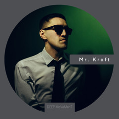DEEP MVMT Podcast #176 - Mr. Kraft