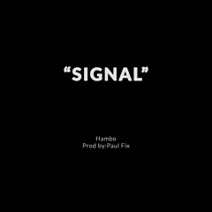 Signal Prod Paul Fix