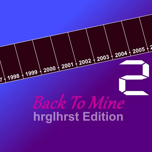Back To Mine: Hrglhrst Ed. Pt. 2 - Years 1997 to 2005: Trance Abyss