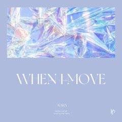 카라 (KARA) - WHEN I MOVE Piano Cover 피아노 커버