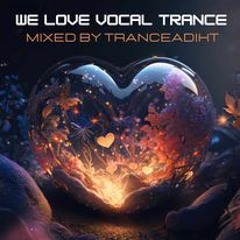 We Love Vocal Trance