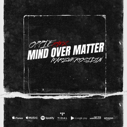Stream Mind Over Matter - Marzuk Rosidin x Oppie Rmx (demo) by