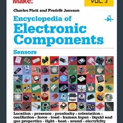 {ebook} ❤ Encyclopedia of Electronic Components Volume 3: Sensors for Location, Presence, Proximit