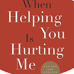 [Read] EBOOK 💝 When Helping You Is Hurting Me: Escaping the Messiah Trap by  Carmen