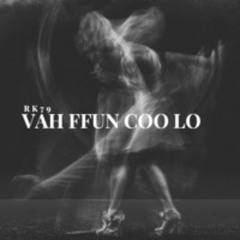 [FREE DL] Vah Ffun Coo Lo