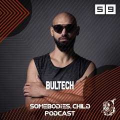 Somebodies.Child Podcast #59 with Bultech