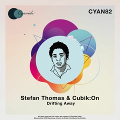 Stefan Thomas, Cubik: On - Drifting Away (Original Mix)