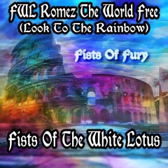 FWL Romez The World Free (Look To The Rainbow) - FWL