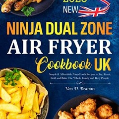 The Complete Ninja Dual Zone Air Fryer Cookbook UK: Tasty British