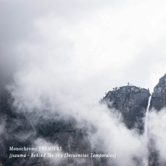 𝐏𝐑𝐄𝐌𝐈𝐄𝐑𝐄 : jjsauma - Behind The Sky [Secuencias Temporales]