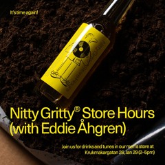 Nitty Gritty Store Hours - Eddie Åhgren