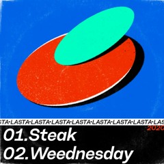LASTA - STEAK // WEEDNESDAY (2021) EP