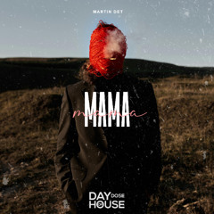 Martin Det - Mama