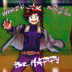 Be Happy (feat. Bizz Bigness)