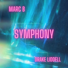 Marc B X Drake Liddell - Symphony PREVIEW