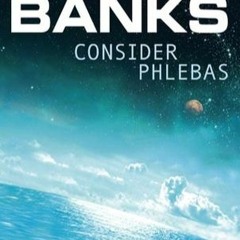 Consider Phlebas (Culture, #1) by Iain M. Banks  Books Pdf