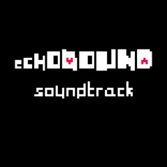 ECHOBOUND [OST 001] - LIGHTS! CAMERA! ACTION! (Once Upon A Time)