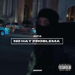 No Hay Problema ft. CITA (prod. Svartz)