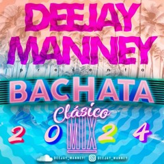 BACHATA CLASSICA MIXXX!! 2024