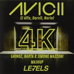 El Alfa Vs. Avicii - 4k X Levels (Ghinoz, Barta & Simone Mazzoni Mash - Edit)