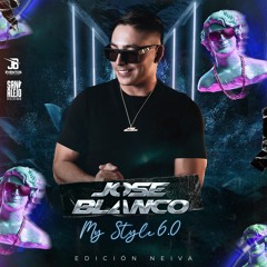 My Style 6.0 - Jose Blanco - Live Set 2024