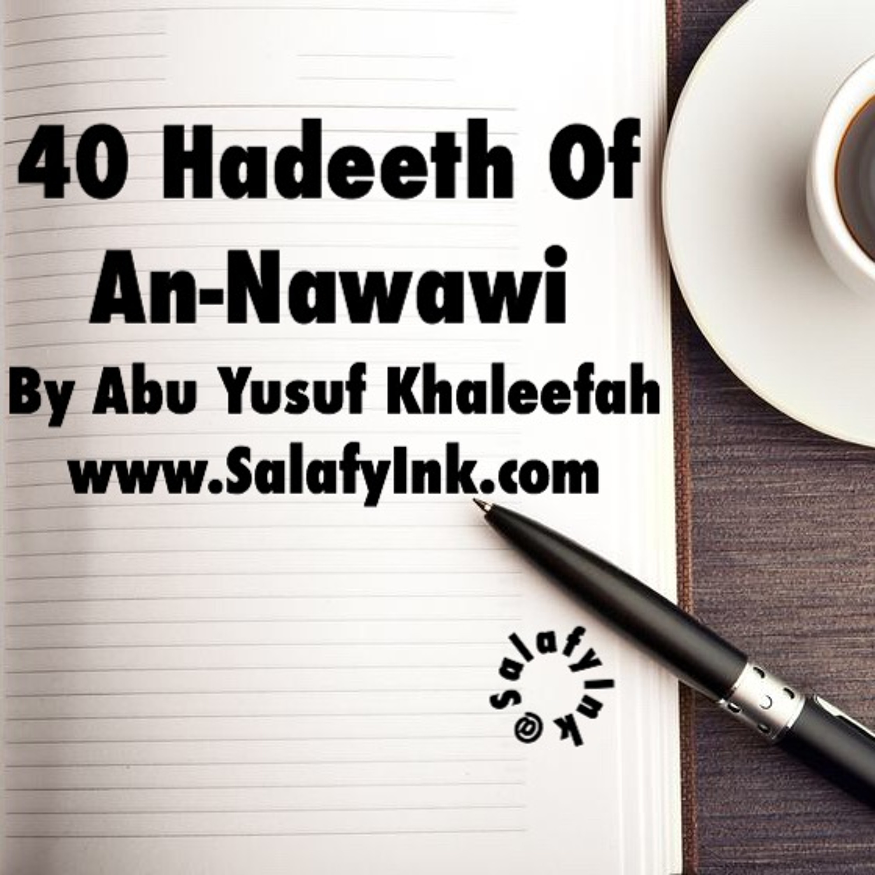 40 Hadeeth Of An-Nawawi Class 47 By Abu Yusuf Khaleefah episode artwork