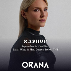 September & Hard Beat - Earth Wind & Fire, Darren Styles, TNT - (Orana Mashup)