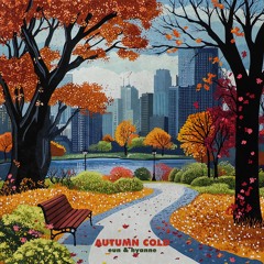 eun & hyanne - Autumn Cold