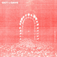 Out the Gate