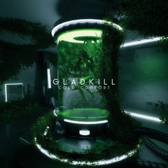 Gladkill - Cold Comfort EP (2022) - OUT NOW