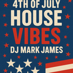 4th of July House Vibes