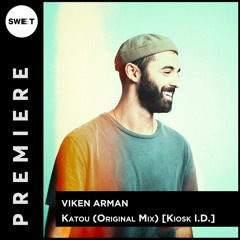 PREMIERE : Viken Arman - Katou (Original Mix) [Kiosk I.D.]