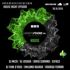 House Night Episode 009 - Loops Radio House