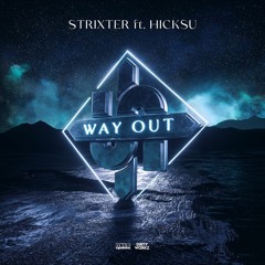 Strixter ft. Hicksu - Way Out