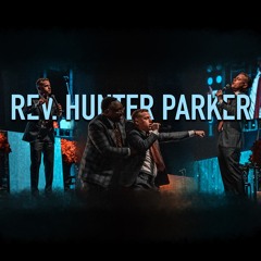 12.6.22 | Rev. Hunter Parker