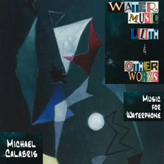 Water Music (for Organ & Waterphone) (Carson Cooman, organ)