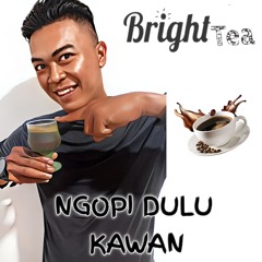 Ngopi Dulu Kawan