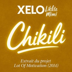 XELO - CHIKILI (Feat Mimi)