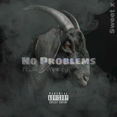 Sweet x - No problems(Feat. JAY Weexy)