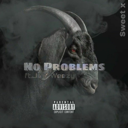 Sweet x - No problems(Feat. JAY Weexy)