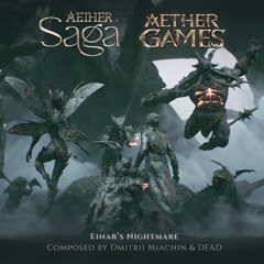 Dmitrii Miachin - Einar Nightmare, Opening Version (Aether Games and Aether Saga OST)