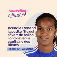 Histoire de Wendie Renard, la capitaine de l'Equipe de France de Football